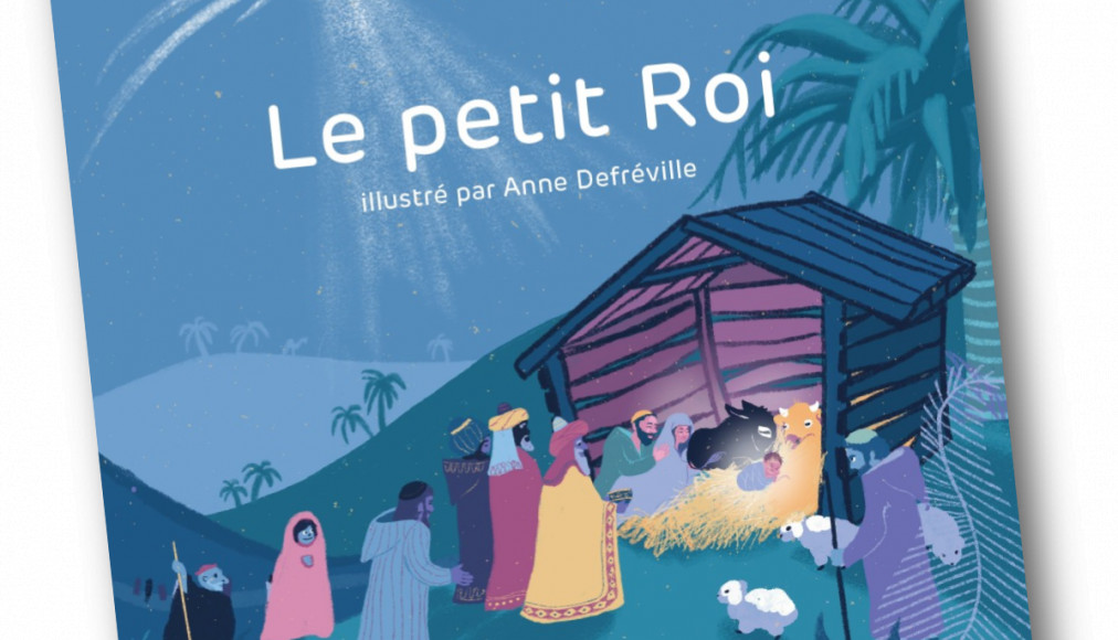Le petit Roi - Marie Tibi, illustrations par Anne Defréville / Le petit Roi - 2022 Éd. OPEC - www.protestant-edition.ch